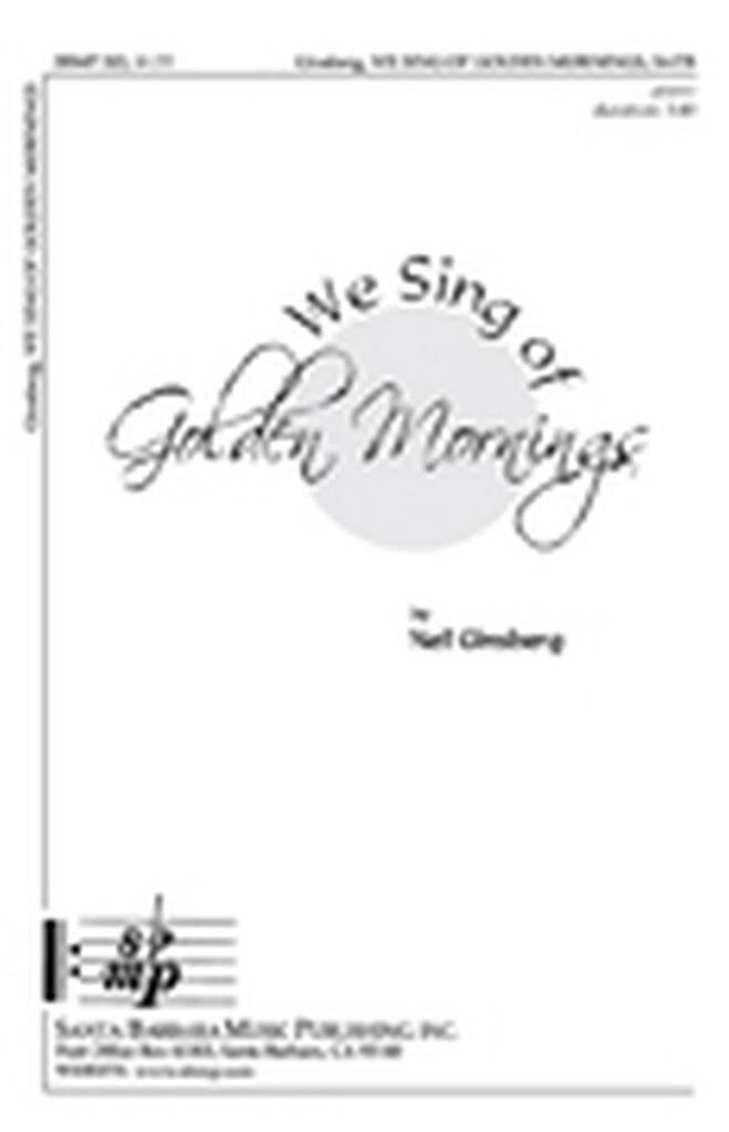 We Sing Of Golden Mornings